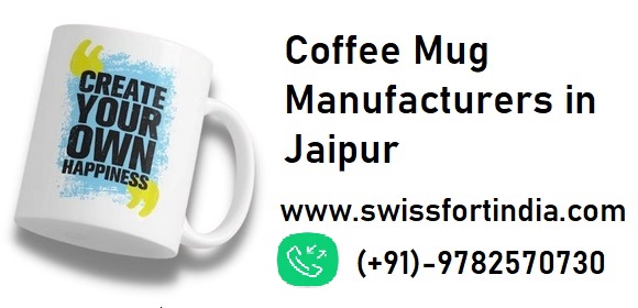 Coffee Mug Manufacturers in Jaipur Discover Premium Custom Mug Solutions